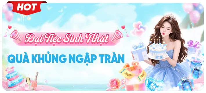 đại tiệc sinh nhật quà khủng ngập tràn